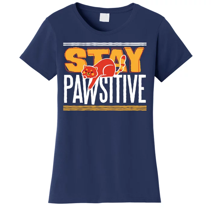 Stay Pawsitive Women's T-Shirt