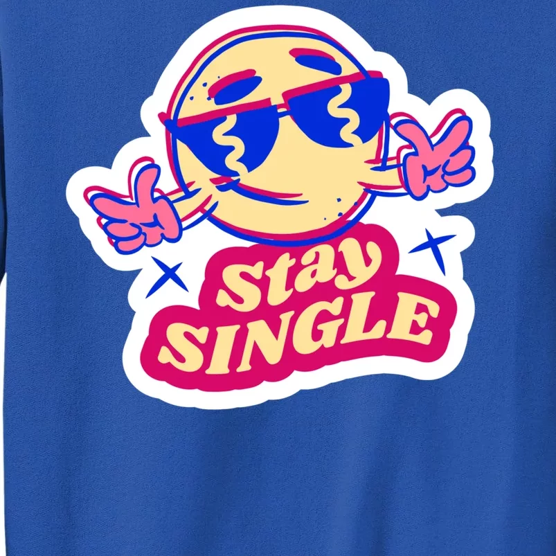 Stay Single Smiley Tall Sweatshirt