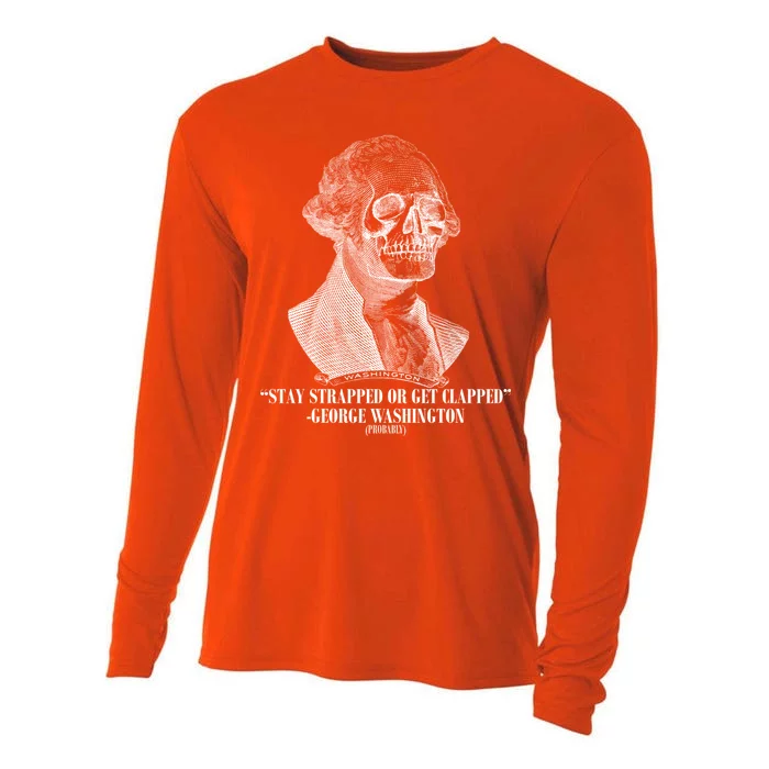 Stay Strapped or Get Clapped Cooling Performance Long Sleeve Crew