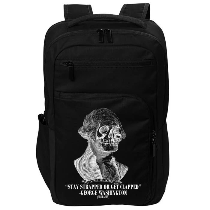 Stay Strapped or Get Clapped Impact Tech Backpack