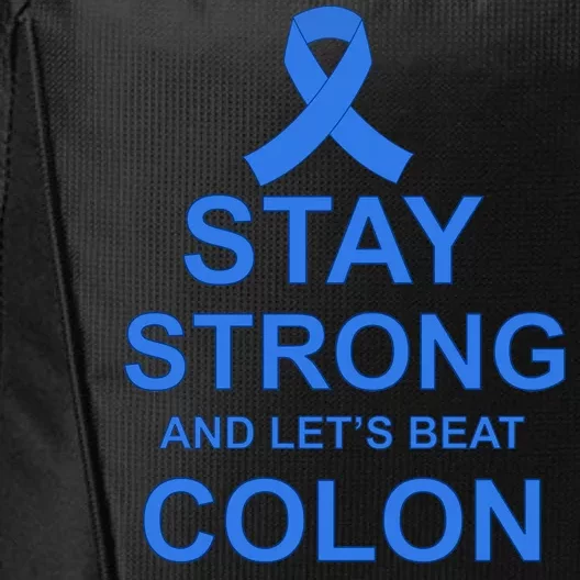 Stay Strong And Let's Beat Colon Cancer City Backpack