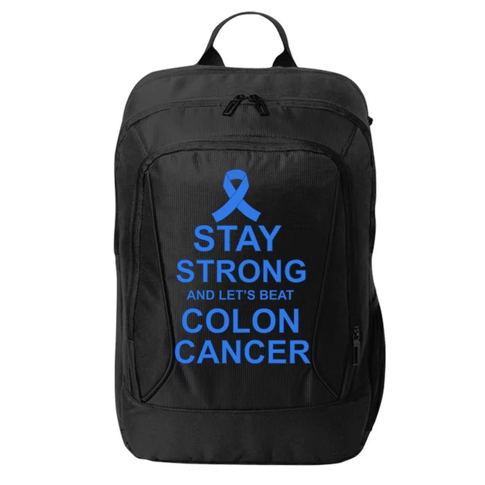 Stay Strong And Let's Beat Colon Cancer City Backpack