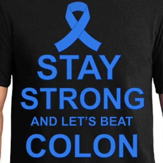 Stay Strong And Let's Beat Colon Cancer Pajama Set