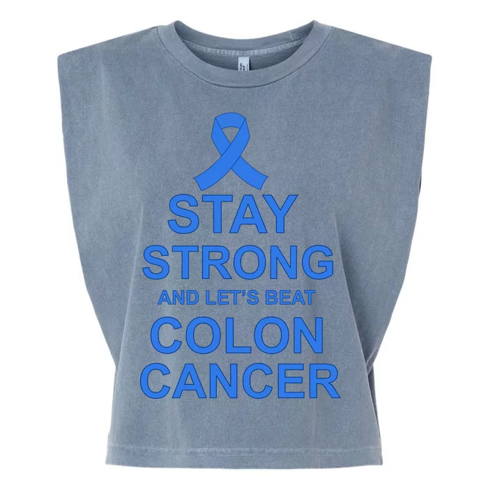 Stay Strong And Let's Beat Colon Cancer Garment-Dyed Women's Muscle Tee