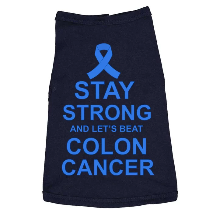 Stay Strong And Let's Beat Colon Cancer Doggie Tank