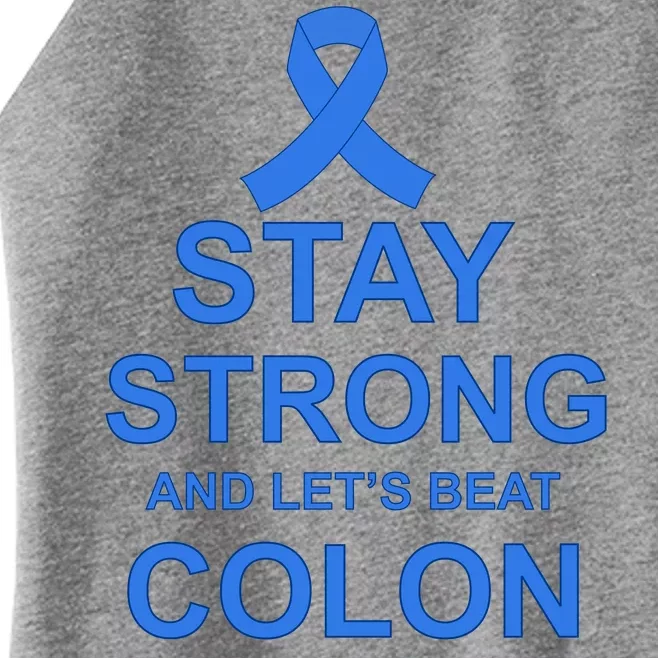 Stay Strong And Let's Beat Colon Cancer Women’s Perfect Tri Rocker Tank