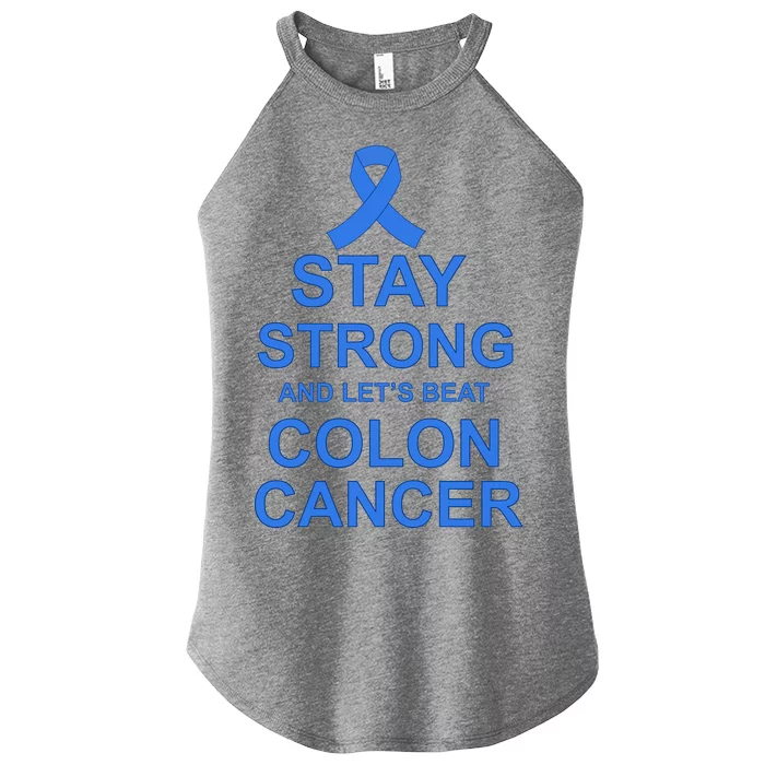 Stay Strong And Let's Beat Colon Cancer Women’s Perfect Tri Rocker Tank