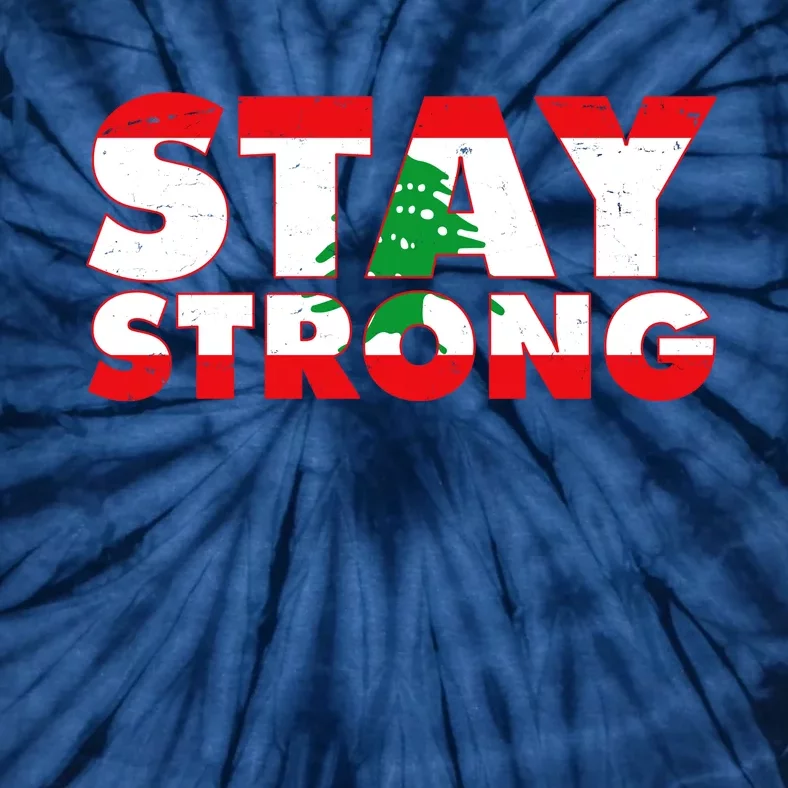 Stay Strong Lebanon Beirut Support Tie-Dye T-Shirt