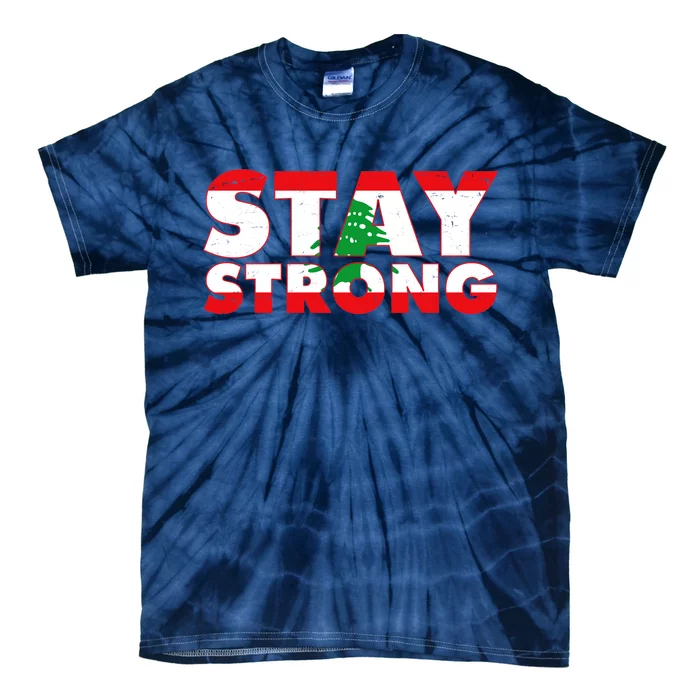 Stay Strong Lebanon Beirut Support Tie-Dye T-Shirt