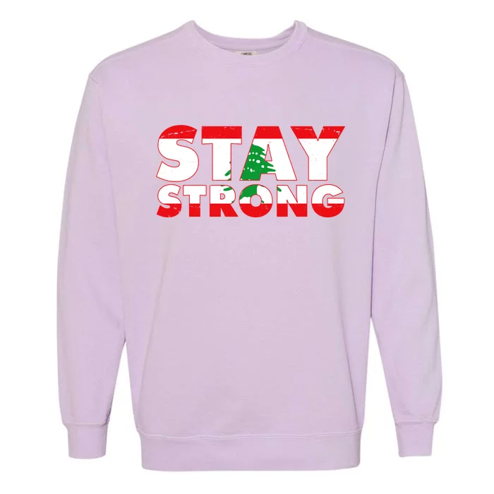 Stay Strong Lebanon Beirut Support Garment-Dyed Sweatshirt