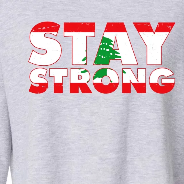 Stay Strong Lebanon Beirut Support Cropped Pullover Crew