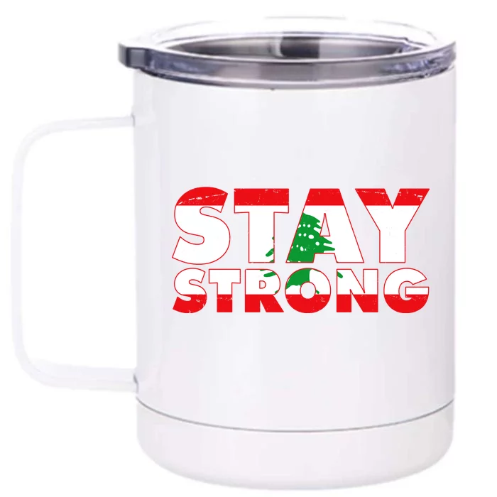 Stay Strong Lebanon Beirut Support Front & Back 12oz Stainless Steel Tumbler Cup