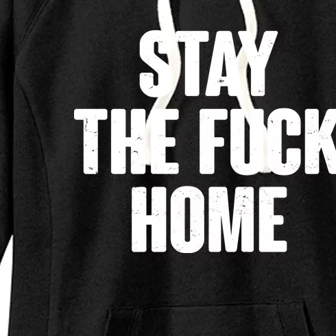 Stay The F--K Home Social Distancing Women's Fleece Hoodie