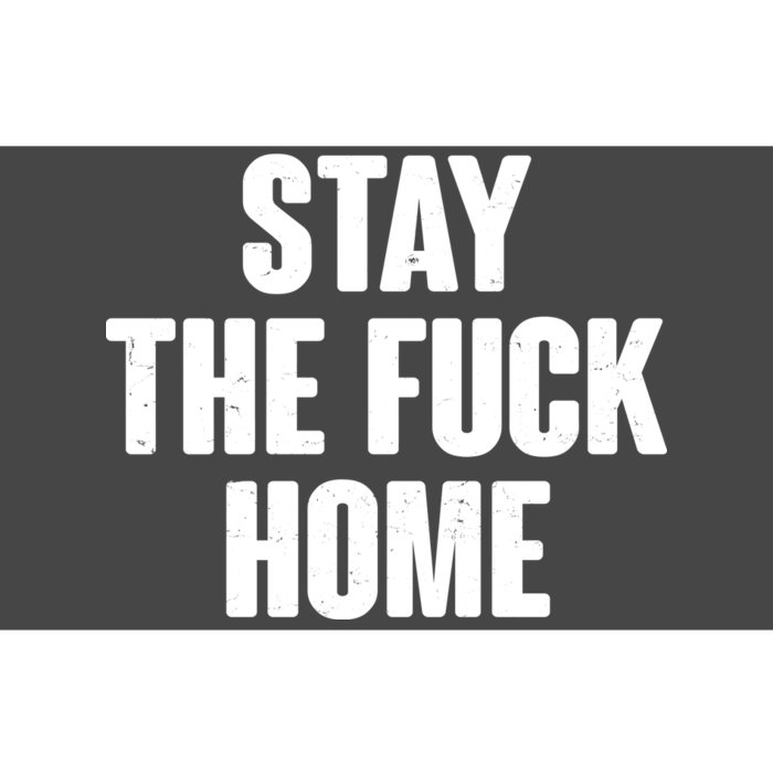 Stay The F--K Home Social Distancing Bumper Sticker