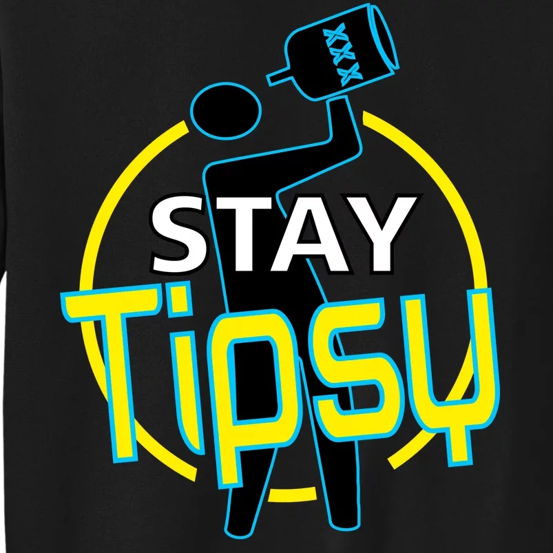 Stay Tipsy Sweatshirt