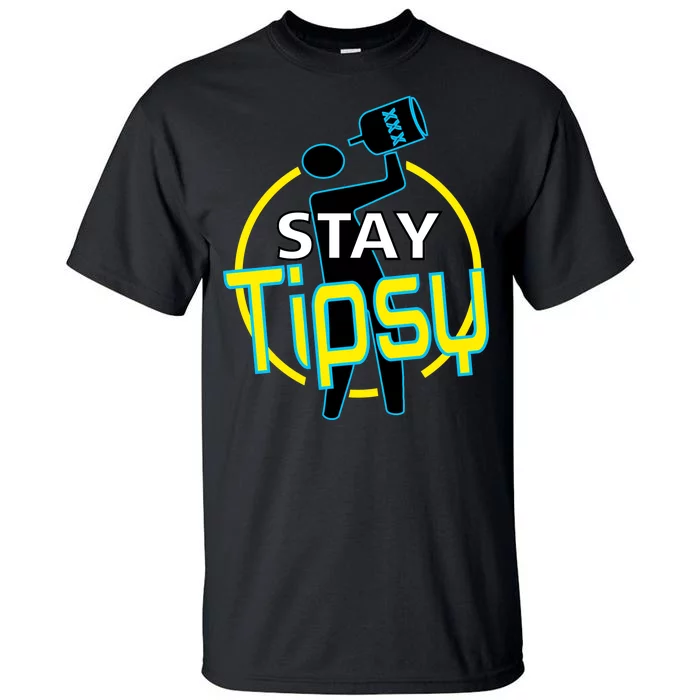 Stay Tipsy Tall T-Shirt