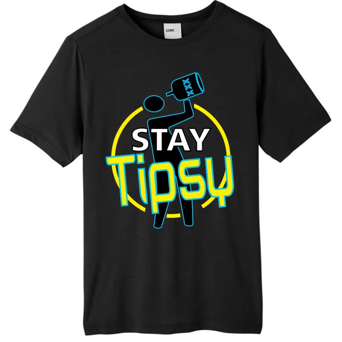 Stay Tipsy ChromaSoft Performance T-Shirt