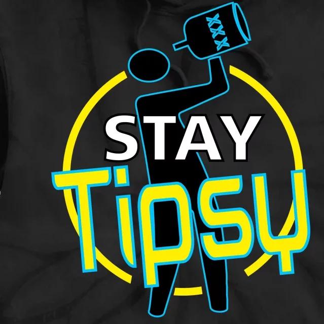 Stay Tipsy Tie Dye Hoodie