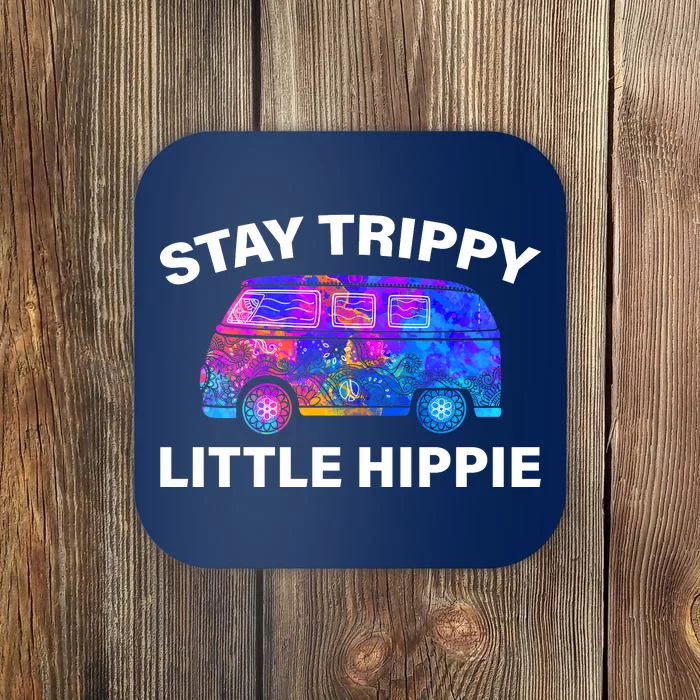 Stay Trippy Little Hippie Coaster