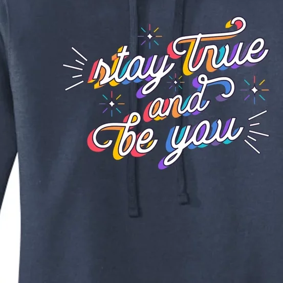 Stay True And Be You Women's Pullover Hoodie