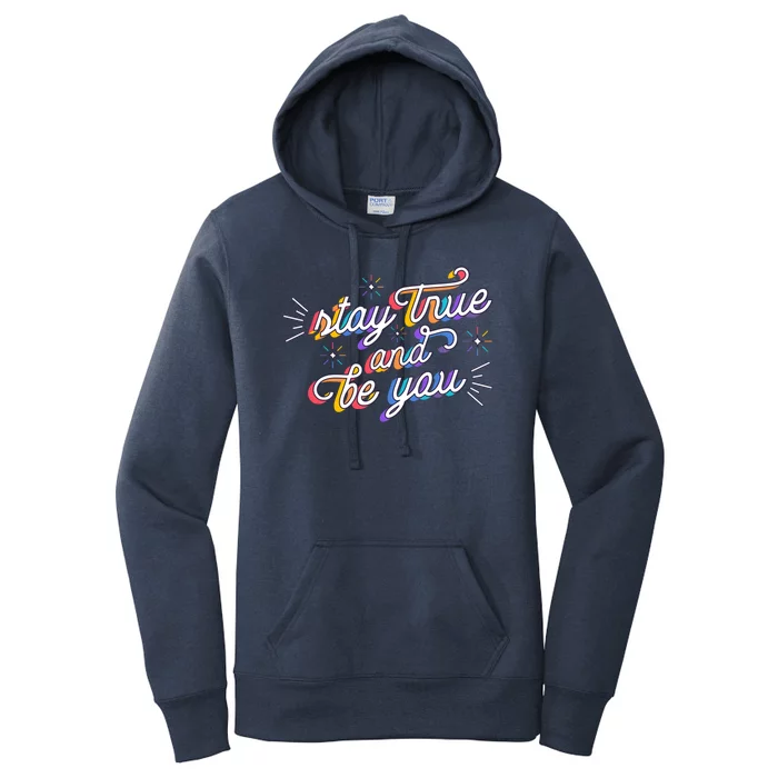 Stay True And Be You Women's Pullover Hoodie