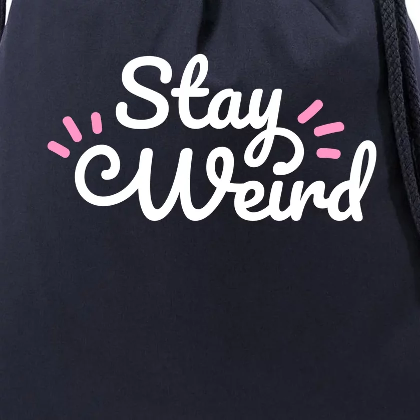 Stay Weird Drawstring Bag