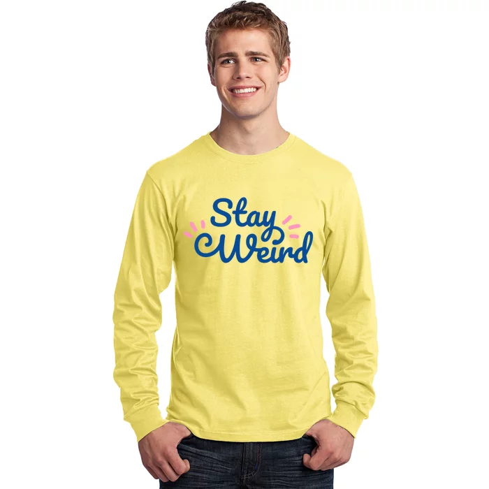 Stay Weird Long Sleeve Shirt