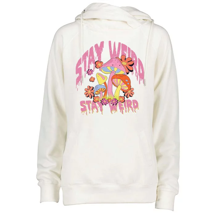 Stay Weird Mushrooms Womens Funnel Neck Pullover Hood