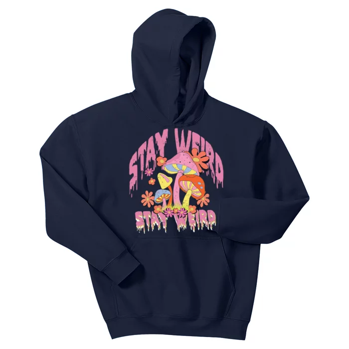 Stay Weird Mushrooms Kids Hoodie