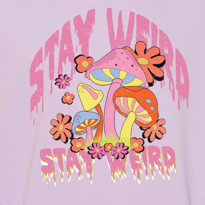 Stay Weird Mushrooms Garment-Dyed Sweatshirt