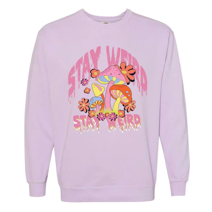 Stay Weird Mushrooms Garment-Dyed Sweatshirt