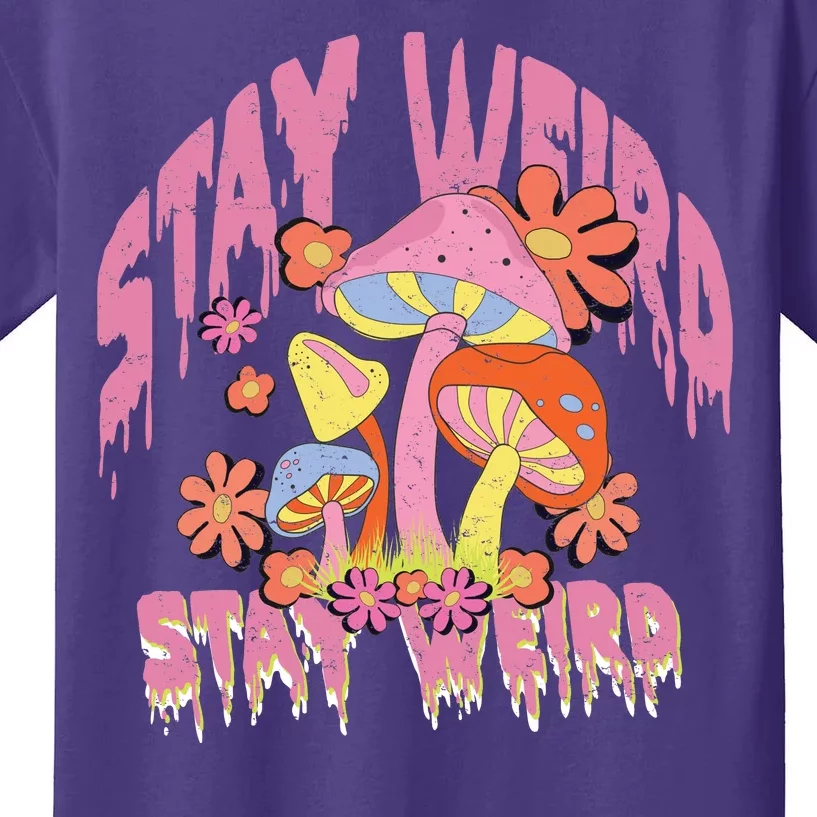 Stay Weird Mushrooms Kids T-Shirt