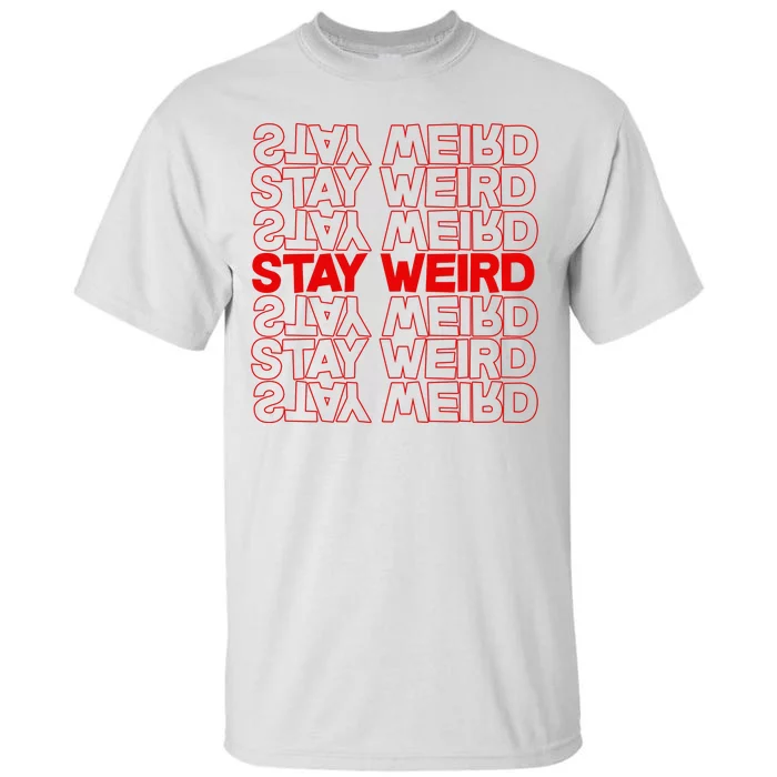 Stay Weird Text Pattern Tall T-Shirt