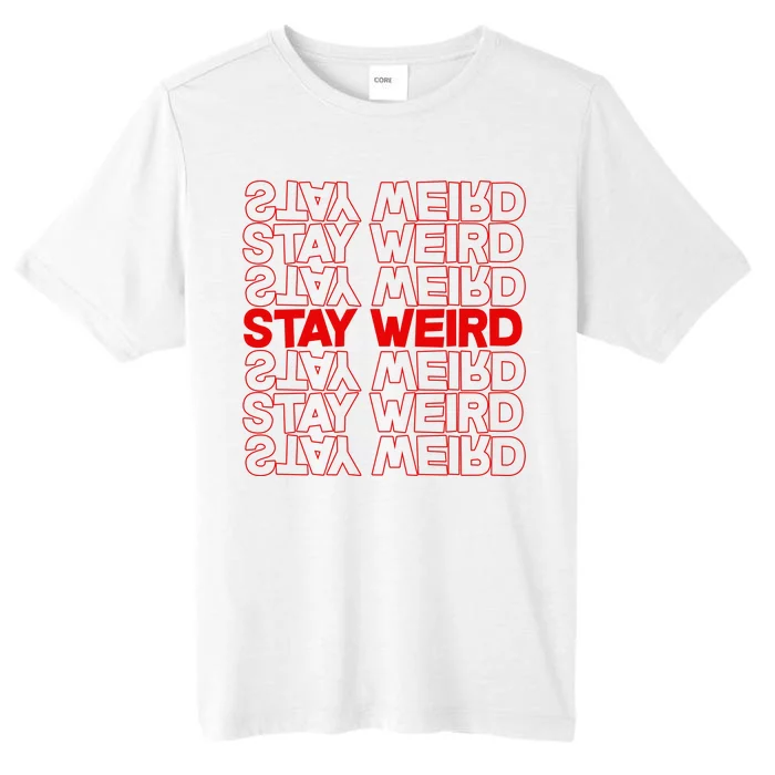 Stay Weird Text Pattern ChromaSoft Performance T-Shirt