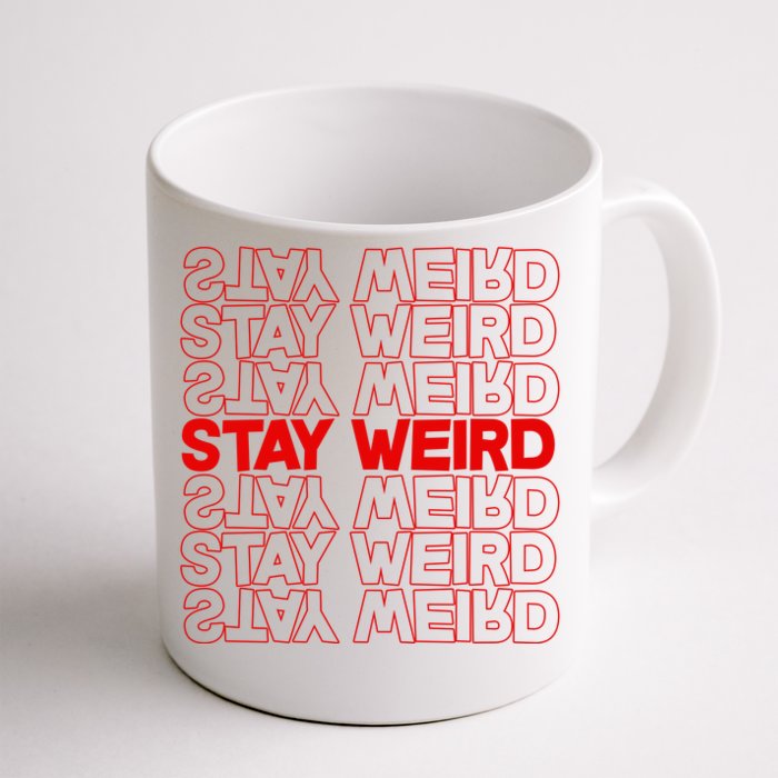 Stay Weird Text Pattern Front & Back Coffee Mug