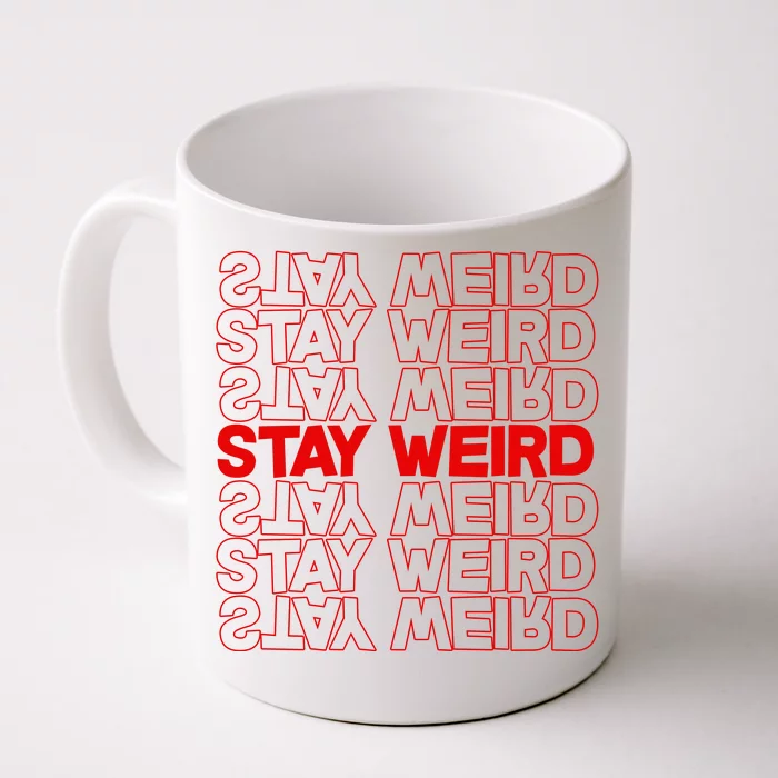 Stay Weird Text Pattern Front & Back Coffee Mug