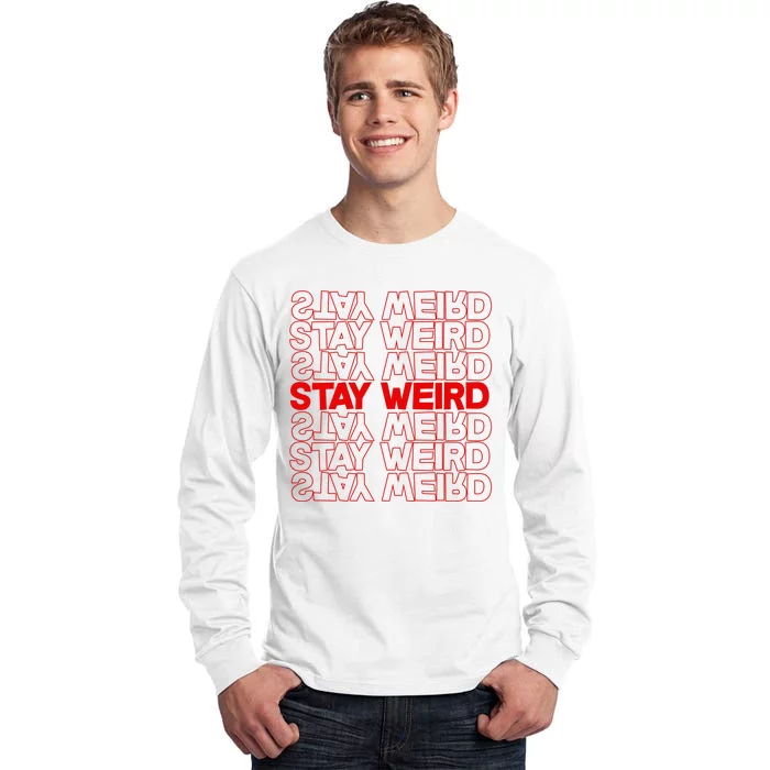 Stay Weird Text Pattern Tall Long Sleeve T-Shirt