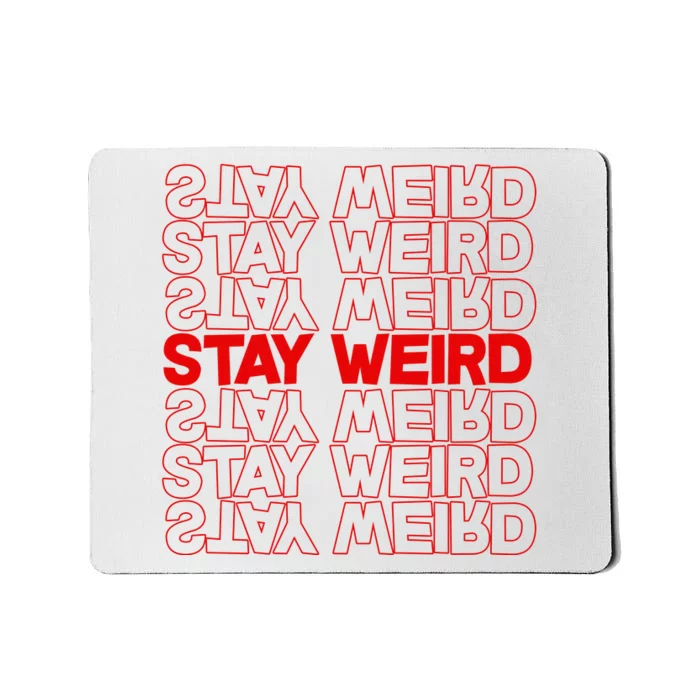 Stay Weird Text Pattern Mousepad