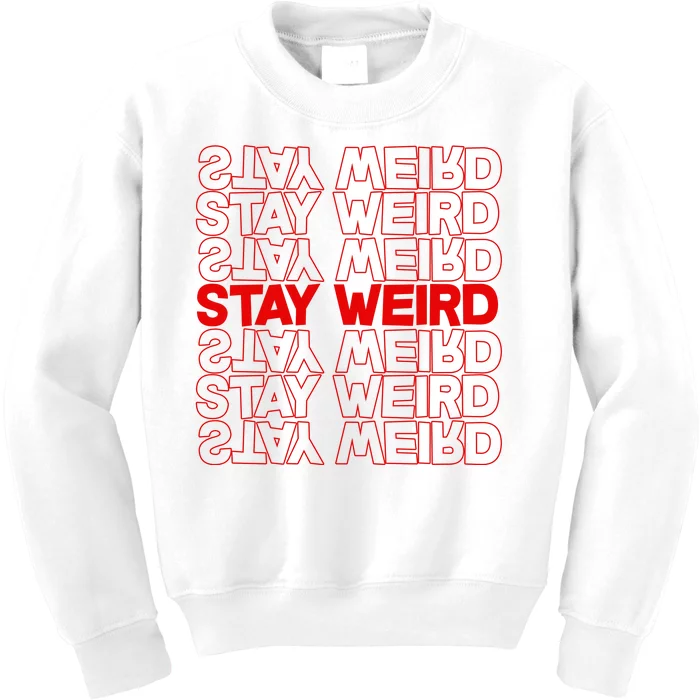 Stay Weird Text Pattern Kids Sweatshirt