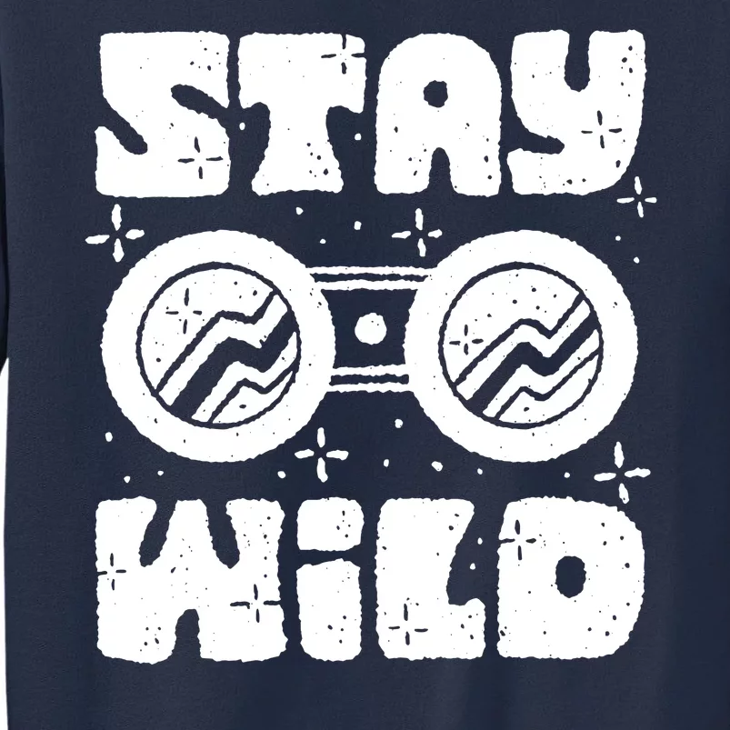 Stay Wild Sweatshirt