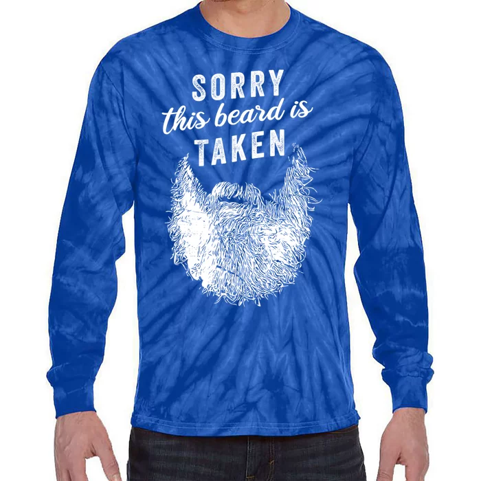 Sorry This Beard Is Taken Gift Valentines Day Gift Tie-Dye Long Sleeve Shirt