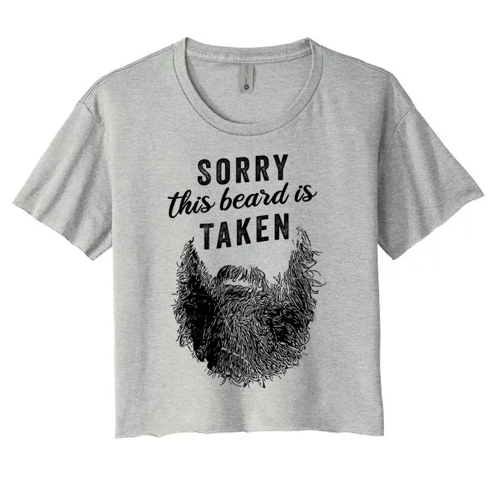 Sorry This Beard Is Taken Gift Valentines Day Gift Women's Crop Top Tee