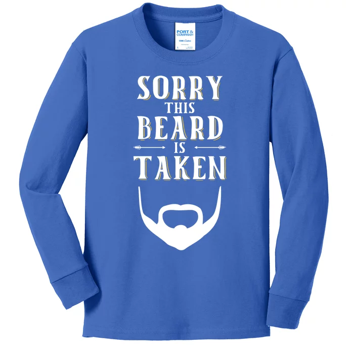 Sorry This Beard Is Taken Meaningful Gift Valentines Day Great Gift Kids Long Sleeve Shirt