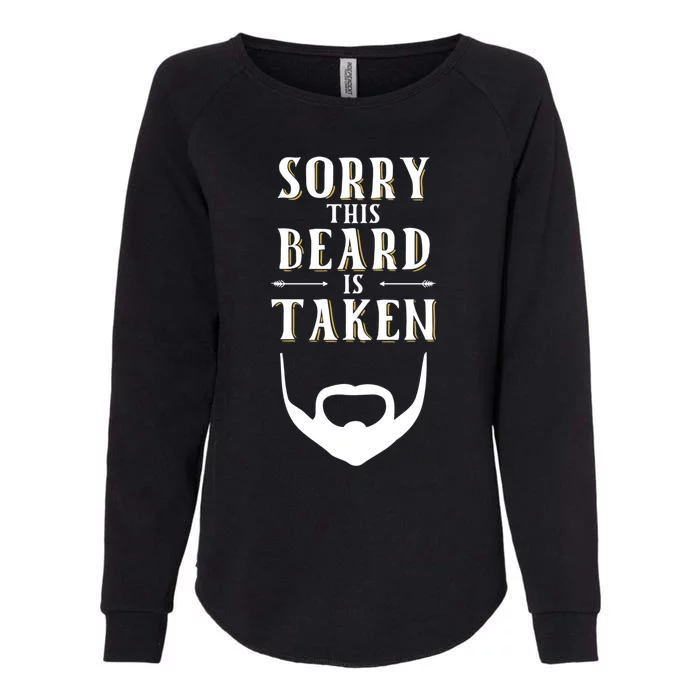 Sorry This Beard Is Taken Gift Valentines Day Cool Gift Womens California Wash Sweatshirt