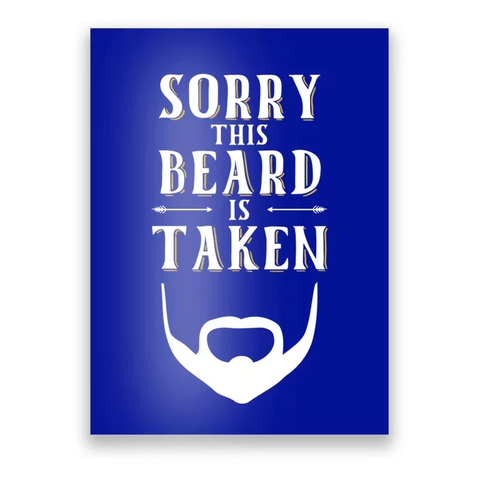 Sorry This Beard Is Taken Gift Valentines Day Cool Gift Poster