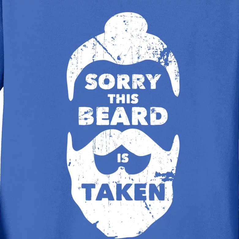 Sorry This Beard Is Taken Gift Valentines Day Gift Kids Long Sleeve Shirt