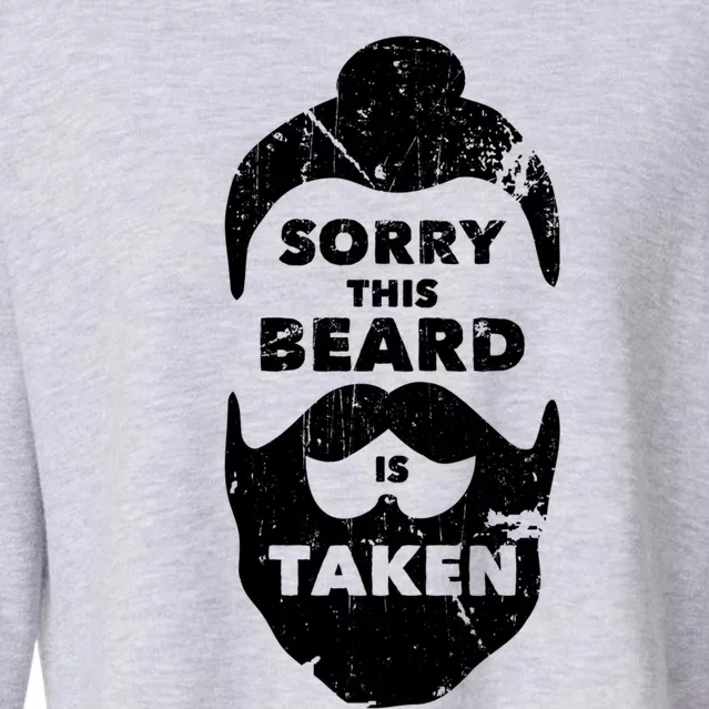 Sorry This Beard Is Taken Gift Valentines Day Gift Cropped Pullover Crew