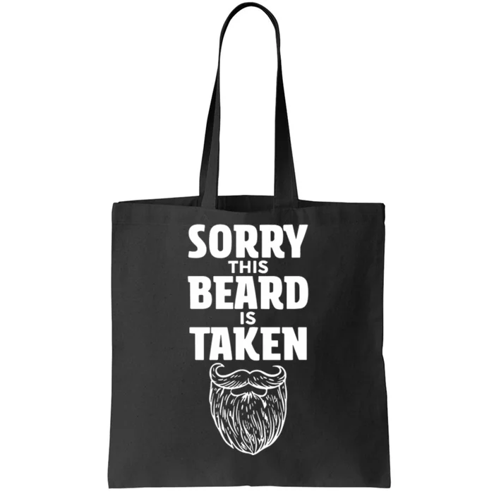 Sorry This Beard Is Taken Valentines Day For Him Tote Bag