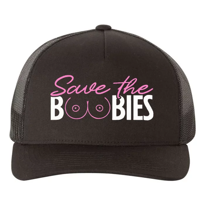 Save The Boobies Boobs Titties Breast Cancer Awareness Yupoong Adult 5-Panel Trucker Hat