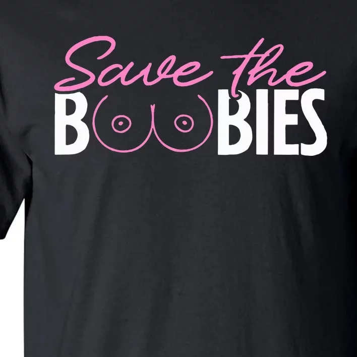 Save The Boobies Boobs Titties Breast Cancer Awareness Tall T-Shirt